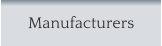 Manufacturers