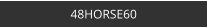48HORSE60