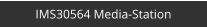 IMS30564 Media-Station