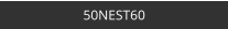 50NEST60