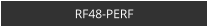 RF48-PERF